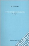 Tutte le poesie romanesche. 1946-1995 libro