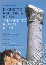 Il ghetto racconta Roma-The ghetto reveals Rome libro