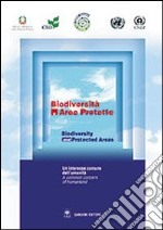 Biodiversità e aree protette-Biodiversity and protected areas. Ediz. bilingue. Con CD-ROM libro