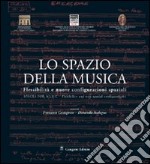 Lo spazio della musica. Flessibilità e nuove configurazioni spaziali. Con CD Audio libro