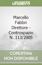 Marcello Fabbri Direttore - Controspazio N. 113/2005 libro