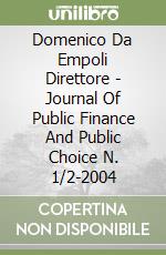Domenico Da Empoli Direttore - Journal Of Public Finance And Public Choice  N. 1/2-2004 libro