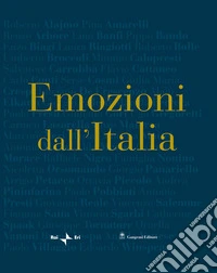 Emozioni dall'Italia. Ediz. illustrata libro