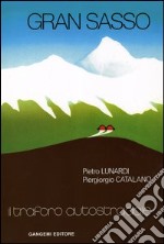 Gran Sasso. Il traforo autostradale libro