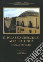 Il Palazzo Crescenzi alla Rotonda. Storia e restauro