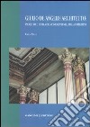 Giulio De Angelis architetto: progetto e tutela dei monumenti nell'Italia umbertina libro