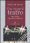 Una vita per il teatro. Nuccio Messina cinquant'anni in palcoscenico libro