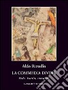 La commedia divina. Fede, ironia, sacralità libro