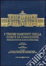 I tesori nascosti della Corte di Cassazione. Fotografie e disegni del Palazzo di Giustizia di Roma. Ediz. illustrata libro