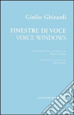 Finestre di voce-Voice windows. Ediz. bilingue libro