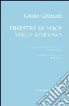 Finestre di voce-Voice windows. Ediz. bilingue libro