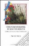 Culture europee di sostenibilità. Storie e innovazioni nella pianificazione libro