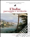 Italia: paesaggio e territorio libro