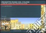 Progetto Piano del Colore. Ediz. illustrata. Vol. 1: I piani di colore della provincia di Latina libro