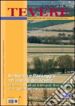 Tevere, ambiente e paesaggio nel bacino del Tevere. Ricerche, studi ed interventi finalizzati alla riqualificazione ambientale libro