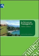 La Relazione Paesaggistica. Finalità e contenuti libro