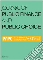 Journal of public finance and public choice. Economia delle scelte pubbliche (2005) vol. 1-2 libro