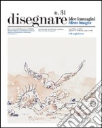 Disegnare. Idee, immagini. Ediz. italiana e inglese. Vol. 31 libro