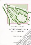 La città moderna. Tecnica urbanistica libro