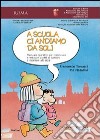 A scuola ci andiamo da soli libro