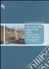 Gli impianti eolici: suggerimenti per la progettazione e la valutazione paesaggistica libro