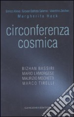 Circonferenza cosmica. Catalogo della mostra (Roma, 13 dicembre-30 marzo 2007). Ediz. italiana e inglese libro