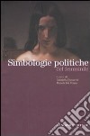 Simbologie politiche del femminile. Catalogo della mostra. Ediz. illustrata libro di Bonacchi G. (cur.) Venzo M. I. (cur.)