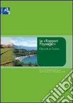 Le «Rapport Paysager». Objectifs et contenu libro