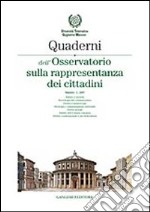 Quaderni dell'Osservatorio sulla rappresentanza dei cittadini 2007. Vol. 2 libro