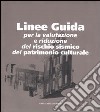 Linee guida. Per la valutazione e riduzione del rischio sismico del patrimonio culturale libro di Moro L. (cur.)