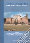 Il Forte di Nettuno. Storia, costruzione e restauri. Ediz. illustrata libro