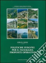 Politiche europee per il paesaggio: proposte operative libro usato