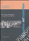 Le frontiere dell'architettura. Scritti, progetti, ricerche 1950-2005. Paola Coppola Pignatelli. Ediz. illustrata libro