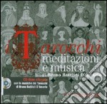 I tarocchi. Meditazione e musica. Con CD-ROM libro