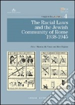 The racial laws and the Jewish community of Rome 1938-1945 libro