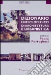 Dizionario enciclopedico di architettura e urbanistica. Ediz. illustrata. Vol. 5: Posnik-Sipario libro