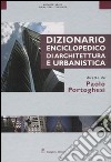 Dizionario enciclopedico di architettura e urbanistica. Ediz. illustrata. Vol. 6: Siracusa-Zwirner libro