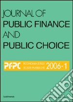 Journal of public finance and public choice. Economia delle scelte pubbliche (2006). Vol. 1 libro