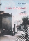 Storia di Scandale. Ediz. illustrata libro