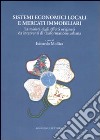 Sistemi economici locali e mercati immobiliari. La misura degli effetti originati da interventi di trasformazione urbana libro