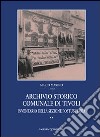 Archivio storico comunale di Tivoli. Vol. 2: Inventario della sezione postunitaria libro