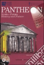 Pantheon. Storia e futuro-Pantheon. History and future. Ediz. bilingue. Con DVD-ROM libro