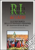 Rivista storica del Lazio. La lunga marcia della cittadinanza femminile libro