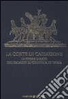 La Corte di Cassazione. Le opere d'arte del Palazzo di Giustizia di Roma. Ediz. illustrata libro