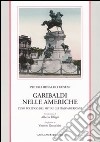 Garibaldi nelle Americhe. L'uso politico del mito e gli italoamericani libro