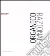 Organico razionale. Nuovi paesaggi. Ediz. illustrata libro