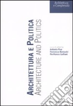 Architettura e politica-Architecture and politics. Ediz. bilingue