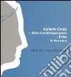 Galleria Civica di Arte contemporanea di Erice G. Perricone. Nuova collezione. Ediz. italiana e inglese libro