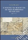 Le murature nell'architettura del versante meridionale del Gran Sasso (secc. XI-XIV). Ediz. illustrata libro di Brusaporci Stefano