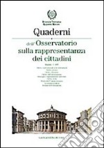 Quaderni dell'Osservatorio sulla rappresentanza dei cittadini 2007. Ediz. illustrata. Vol. 3 libro